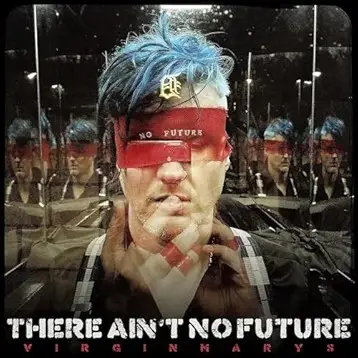 The Virginmarys : There Ain't No Future